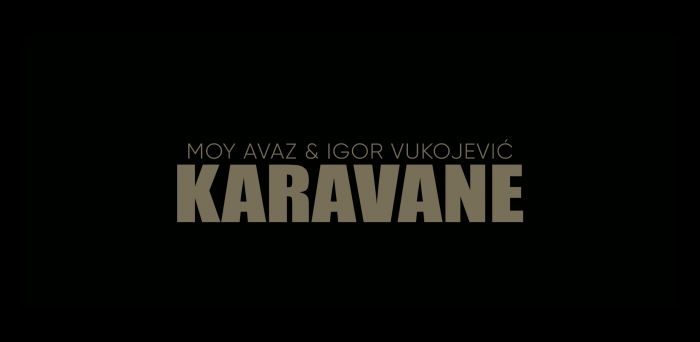 FOTO: Dobojski Info | Moy Avaz &amp; Igor Vukojević - Karavane [PREMIJERNO]