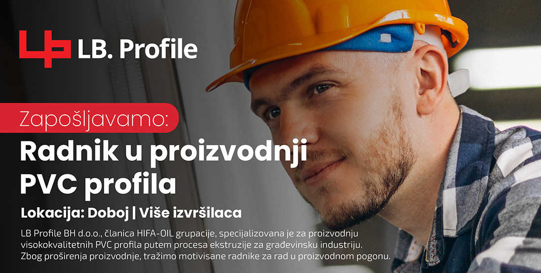 OGLAS ZA POSAO: LB Profile zapošljava radnike u proizvodnji PVC profila u Doboju
