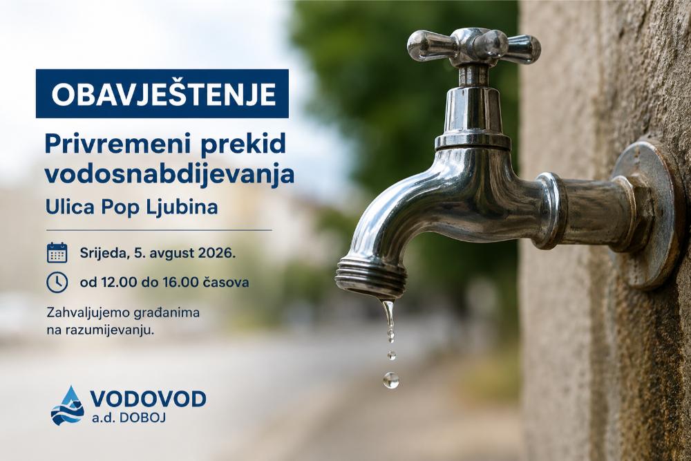DOBOJ: Privremeni prekid vodosnabdijevanja u Ulici Pop Ljubina zbog priključenja Instituta za javno zdravstvo