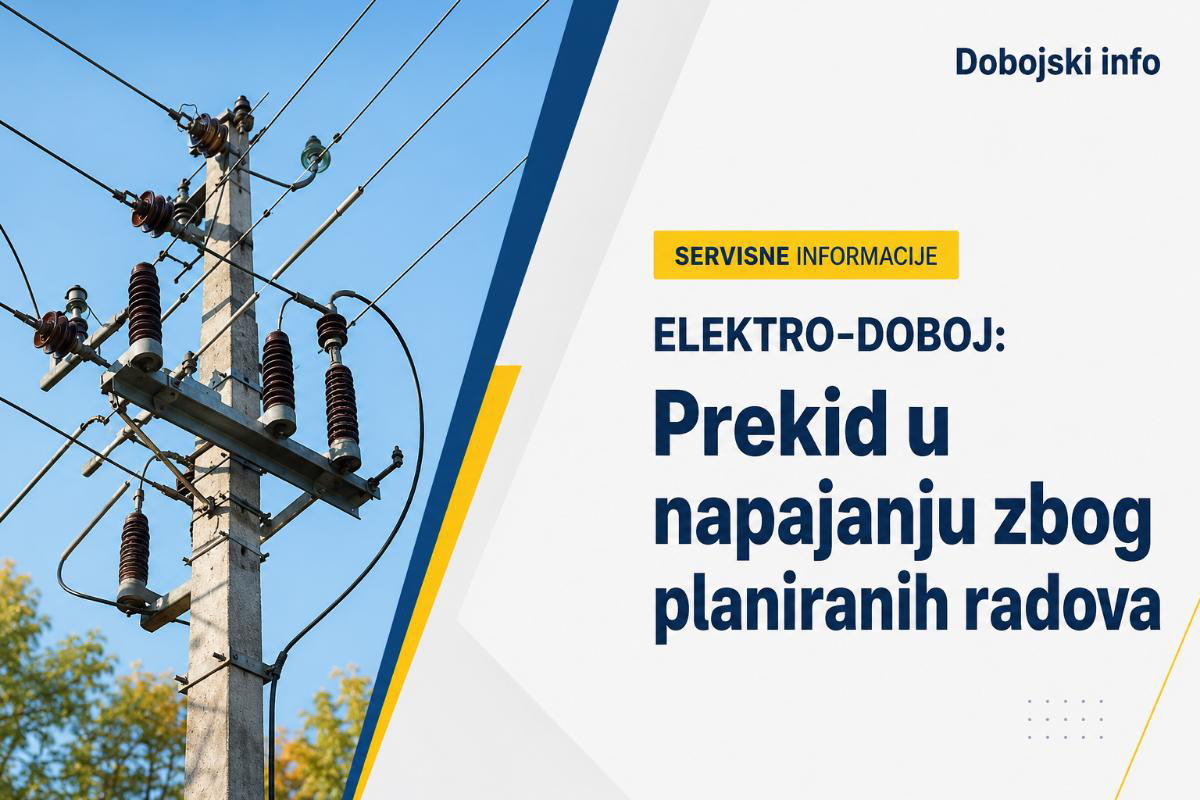 ELEKTRO-DOBOJ: Prekid u napajanju zbog planiranih radova