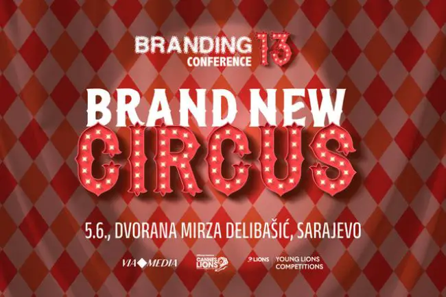 “BRAND NEW CIRCUS” DOLAZI U SARAJEVO – Najveća predstava u industriji brendinga zakazana za 5. juni